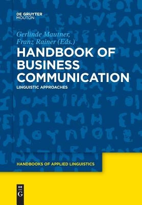 Handbook of Business Communication: Linguistic Approaches by Mautner, Gerlinde