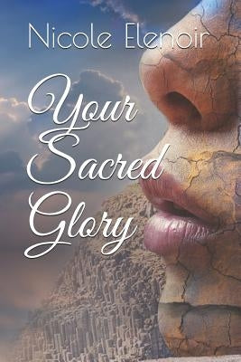 Your Sacred Glory by Elenoir, Nicole