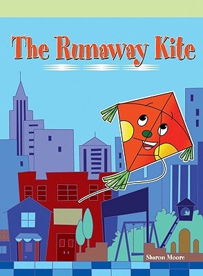 The Runaway Kite by Moore, Sharon