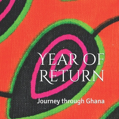 Year of Return: Journey through Ghana by Cole, Brandnew