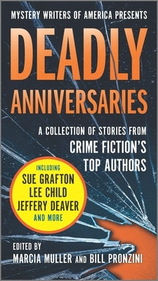 Deadly Anniversaries: Mystery Writers of America's 75th Anniversary Anthology by Muller, Marcia