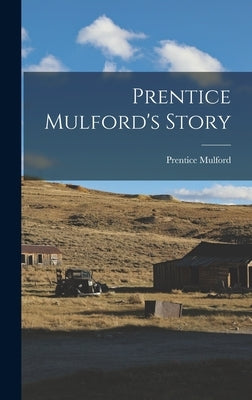 Prentice Mulford's Story by Mulford, Prentice