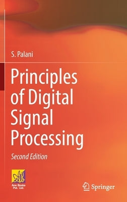Principles of Digital Signal Processing: 2nd Edition by Palani, S.