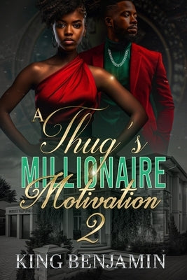 A Thug's Millionaire Motivation 2 by Benjamin, King