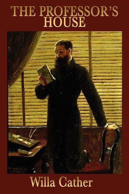 The Professor's House by Cather, Willa