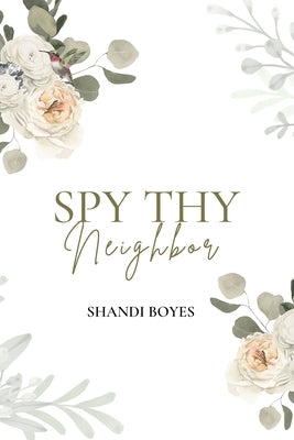 Spy Thy Neighbor - Discreet by Boyes, Shandi