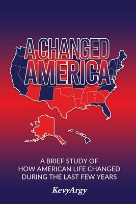 A Changed America by Kevyargy