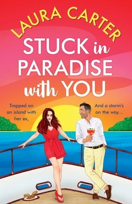 Stuck in Paradise With You by Carter, Laura