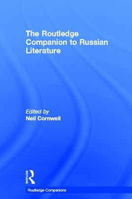 The Routledge Companion to Russian Literature by Cornwell, Neil
