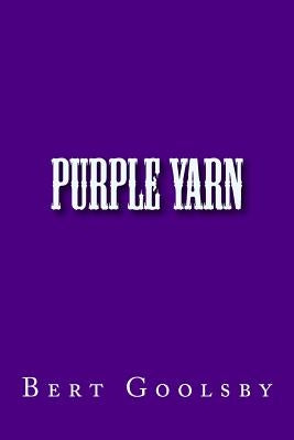 Purple Yarn by Goolsby, Bert