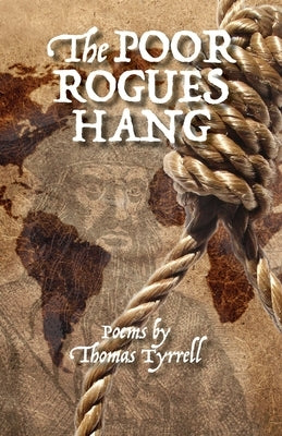 The Poor Rogues Hang by Tyrrell, Thomas