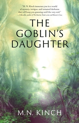 The Goblin's Daughter by Kinch, M. N.