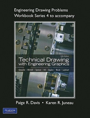 Engineering Drawing Problems Workbook Series 4 for Technical Drawing with Engineering Graphics by Juneau, Karen