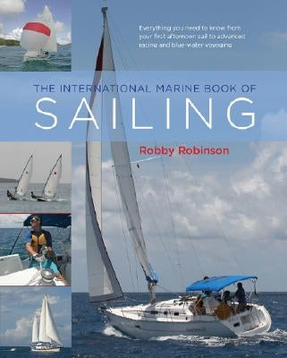 The International Marine Book of Sailing by Robinson, William