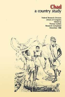 Chad: A Country Study by Library of Congress