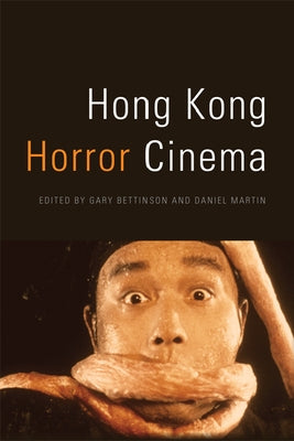 Hong Kong Horror Cinema by Bettinson, Gary