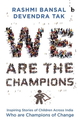 We are The Champions by Bansal, Rashmi