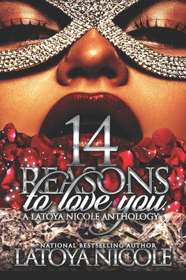 14 Reasons to Love You by Nicole, Latoya