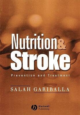 Nutrition and Stroke Prevention Treatmnt by Gariballa, Salah