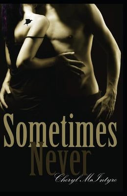 Sometimes Never by McIntyre, Cheryl