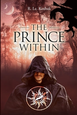 The Prince Within by Koshak, R. Le