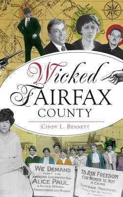Wicked Fairfax County by Bennett, Cindy L.