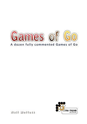 Games of Go by Moffatt, Neil
