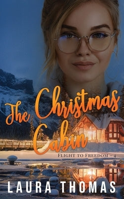 The Christmas Cabin by Thomas, Laura