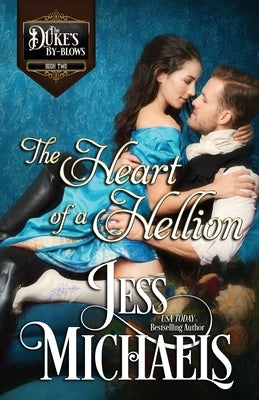 The Heart of a Hellion by Michaels, Jess