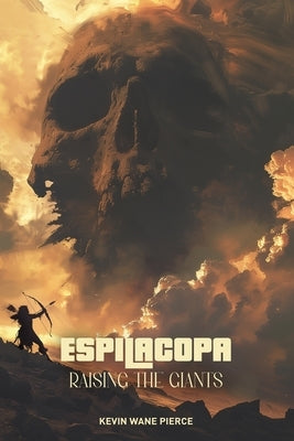 ESPILACOPA 'Raising the Giants' by Pierce, Kevin Wane