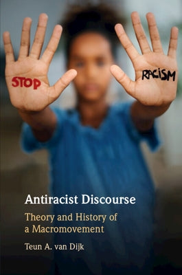 Antiracist Discourse by Van Dijk, Teun A.