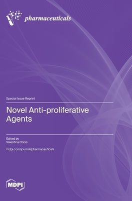 Novel Anti-proliferative Agents by Onnis, Valentina