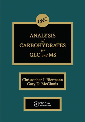 Analysis of Carbohydrates by GLC and MS by Biermann, Christopher J.