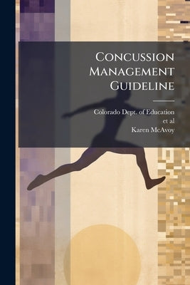 Concussion Management Guideline by Colorado Dept of Education