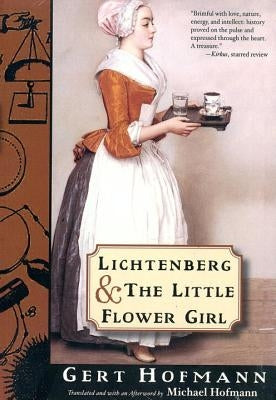 Lichtenberg and the Little Flower Girl by Hofmann, Gert