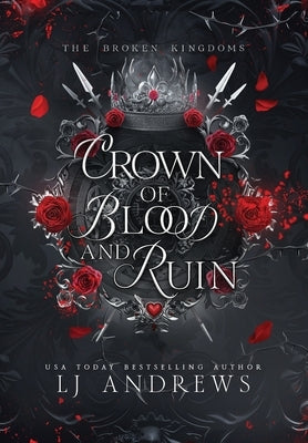 Crown of Blood and Ruin by Andrews, Lj