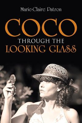 Coco Through the Looking Glass by Patron, Marie-Claire