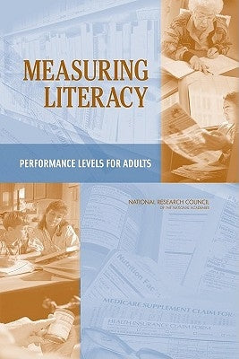 Measuring Literacy: Performance Levels for Adults by National Research Council