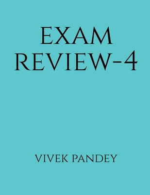 Exam review-4 by Pandey, Vivek