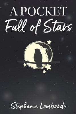 A Pocket Full of Stars by Lombardo, Stephanie