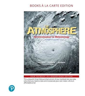 The Atmosphere: An Introduction to Meteorology by Lutgens, Frederick