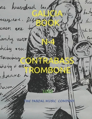 Galicia Book N-4 Contrabass Trombone: Lugo by Merza, Jose Pardal