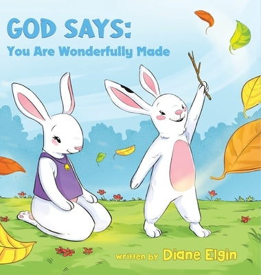 God Says You Are Wonderfully Made by Elgin, Diane