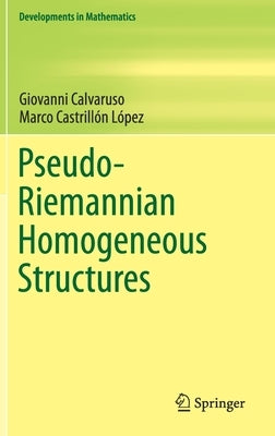Pseudo-Riemannian Homogeneous Structures by Calvaruso, Giovanni