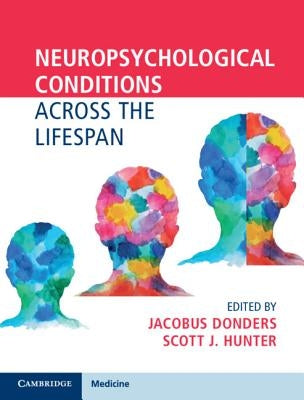 Neuropsychological Conditions Across the Lifespan by Donders, Jacobus