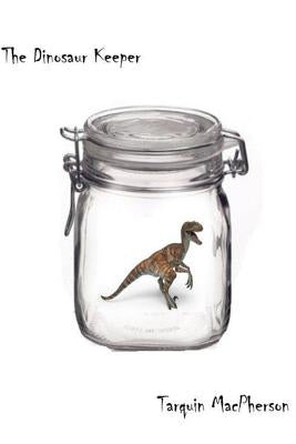 The Dinosaur Keeper by McPherson, Tarquin