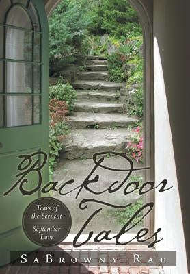 Backdoor Tales: Tears of the Serpent September Love by Rae, Sabrowny