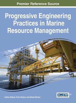 Progressive Engineering Practices in Marine Resource Management by Zlateva, Ivelina
