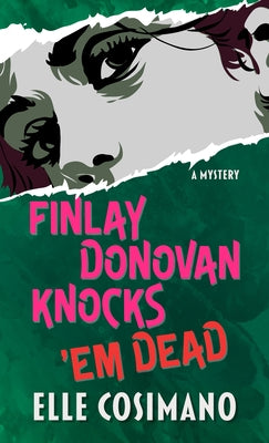 Finlay Donovan Knocks 'em Dead: A Mystery by Cosimano, Elle