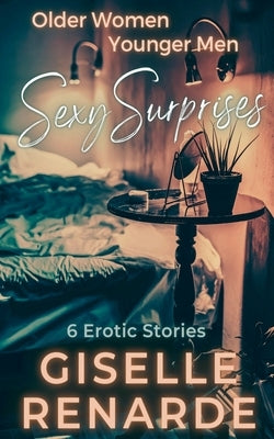 Older Women Younger Men Sexy Surprises by Renarde, Giselle
